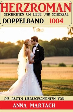 Herzroman Doppelband 1004 (eBook, ePUB) - Martach, Anna