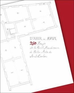 D'ahir a avui : 250 anys de la Reial Acadèmia de Belles Arts de Sant Carles - Calle, Román de la; Català Gorgues, Miquel Àngel; Muñoz Ibáñez, Manuel