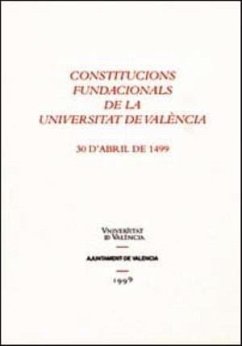 Constitucions fundacionals de la Universitat de Va : 30 d'abril de 1499 - Gimeno Blay, Francisco M.