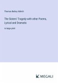 The Sisters' Tragedy with other Poems, Lyrical and Dramatic