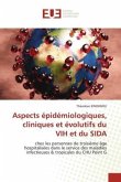 Aspects épidémiologiques, cliniques et évolutifs du VIH et du SIDA