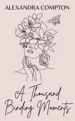 A Thousand Binding Moments - Compton, Alexandra