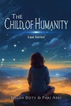 The Child of Humanity - Jalleh Doty & Pari Adli