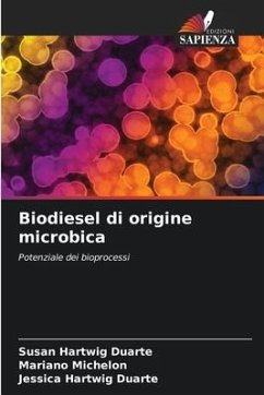 Biodiesel di origine microbica - Hartwig Duarte, Susan;Michelon, Mariano;Hartwig Duarte, Jessica