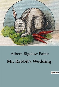 Mr. Rabbit's Wedding - Bigelow Paine, Albert