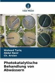 Photokatalytische Behandlung von Abwässern