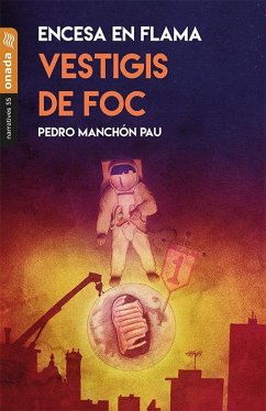 Vestigis de foc : Encesa en flama II - Manchón Pau, Pedro; Foix Fabregat, Fernando
