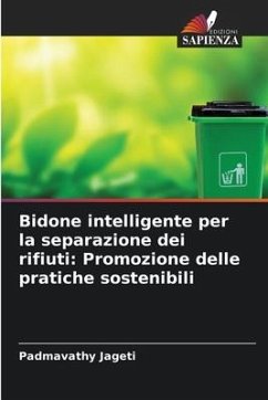 Bidone intelligente per la separazione dei rifiuti: Promozione delle pratiche sostenibili - Jageti, Padmavathy