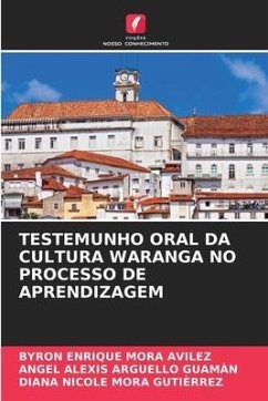 TESTEMUNHO ORAL DA CULTURA WARANGA NO PROCESSO DE APRENDIZAGEM - Mora Avilez, Byron Enrique;ARGUELLO GUAMÀN, ANGEL ALEXIS;MORA GUTIÈRREZ, DIANA NICOLE