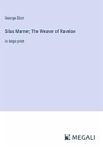 Silas Marner; The Weaver of Raveloe