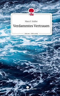 Cover Verdammtes Vertrauen. Life is a Story - story.one
