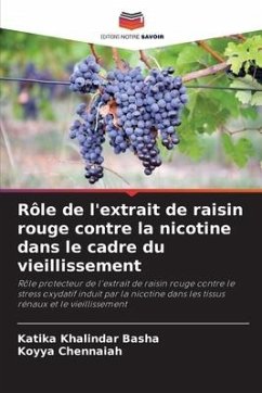 Rôle de l'extrait de raisin rouge contre la nicotine dans le cadre du vieillissement - Khalindar Basha, Katika;Chennaiah, Koyya