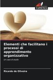Elementi che facilitano i processi di apprendimento organizzativo