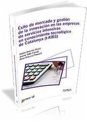 Éxito de mercado y gestión de la innovación en las empresas de servicios intensivas en conocimiento tecnológico de catalunya