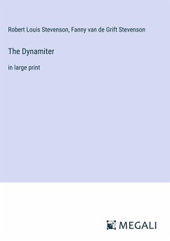 The Dynamiter - Stevenson, Robert Louis; Stevenson, Fanny Van De Grift