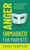 Anger Unmasked for Parents