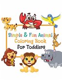 Simple & Fun Animals Coloring Book for Toddlers