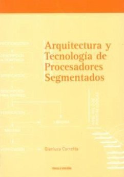 Arquitectura y tecnología de procesadores segmentados - Cornetta, Gianluca