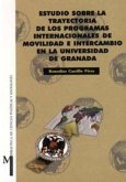 Estudio sobre la trayectoria de los programas internacionales de movilidad e intercambio en la Universidad de Granada