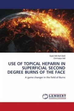 USE OF TOPICAL HEPARIN IN SUPERFICIAL SECOND DEGREE BURNS OF THE FACE - Asif Zaidi, Syed Adil;Adil, Ommaiya