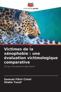 Victimes de la xénophobie : une évaluation victimologique comparative - Cinini, Samuel Fikiri;Yusuf, Shaka