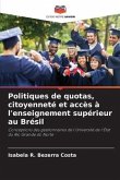 Politiques de quotas, citoyenneté et accès à l'enseignement supérieur au Brésil