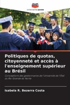 Politiques de quotas, citoyenneté et accès à l'enseignement supérieur au Brésil - Bezerra Costa, Isabela R.