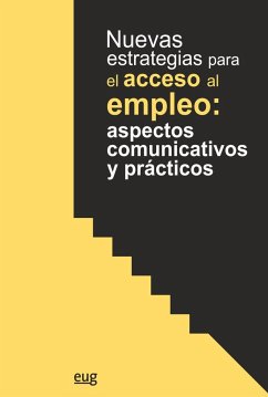 Nuevas estrategias para el acceso al empleo : aspectos comunicativos y prácticos - Durán Bernardino, Manuela; Sánchez Pérez, José