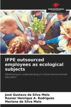 IFPE outsourced employees as ecological subjects - da Silva Melo, José Gustavo;A. Rodrigues, Rosner Henrique;da Silva Melo, Mariana