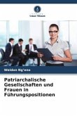 Patriarchalische Gesellschaften und Frauen in Führungspositionen