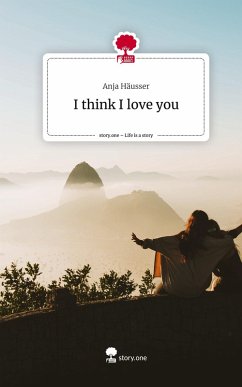 Cover I think I love you. Life is a Story - story.one