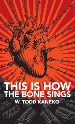 This Is How the Bone Sings - Kaneko, W. Todd