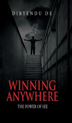 Winning Anywhere: The Power of See - De, Dibyendu