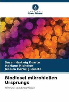 Biodiesel mikrobiellen Ursprungs - Hartwig Duarte, Susan;Michelon, Mariano;Hartwig Duarte, Jessica