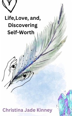 Life, Love, & Discovering Self Worth - Kinney, Christina