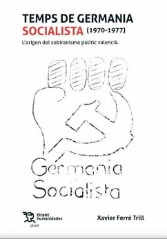 Temps de Germania Socialista (1970-1977) L'origen del sobiranisme polític valencià