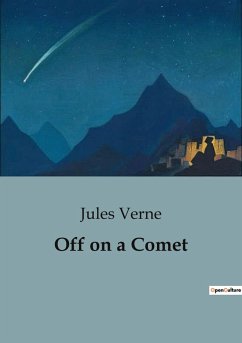 Off on a Comet - Verne, Jules