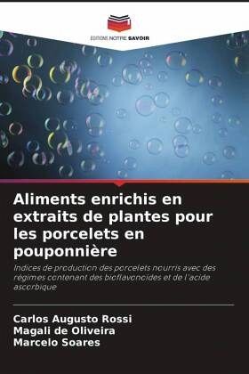 Aliments enrichis en extraits de plantes pour les porcelets en pouponnière Aliments enrichis en extraits de plantes pour les porcelets en pouponnière