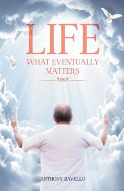 Life What Eventually Matters - Tony; Ravello, Anthony