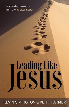 Leading Like Jesus - Farmer, Keith; Simington, Kevin