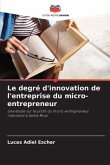 Le degré d'innovation de l'entreprise du micro-entrepreneur