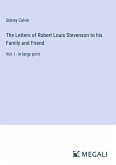 The Letters of Robert Louis Stevenson to his Family and Friend