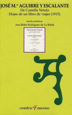 De castella vetula : hojas de un libro de viajes (1915) - Aguirre y Escalante, José María . . . [et al.; Rodríguez de la Robla, Ana Belén