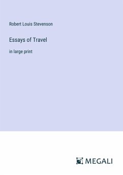 Essays of Travel - Stevenson, Robert Louis