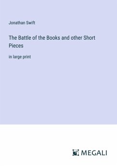 The Battle of the Books and other Short Pieces - Swift, Jonathan