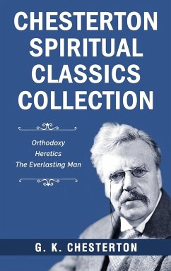 Chesterton Spiritual Classics Collection - Chesterton, G. K.
