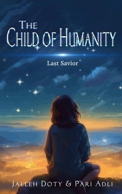 The Child of Humanity - Jalleh Doty & Pari Adli