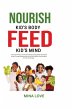 NOURISH KID'S BODY FEED KID'S MIND - Bild 1