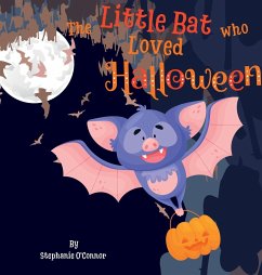 The Little Bat Who Loved Halloween - O'Connor, Stephanie