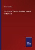 Our Christian Classics: Readings from the Best Divines